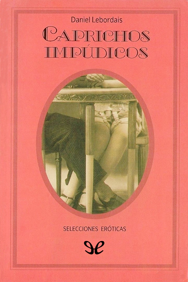 Caprichos impúdicos