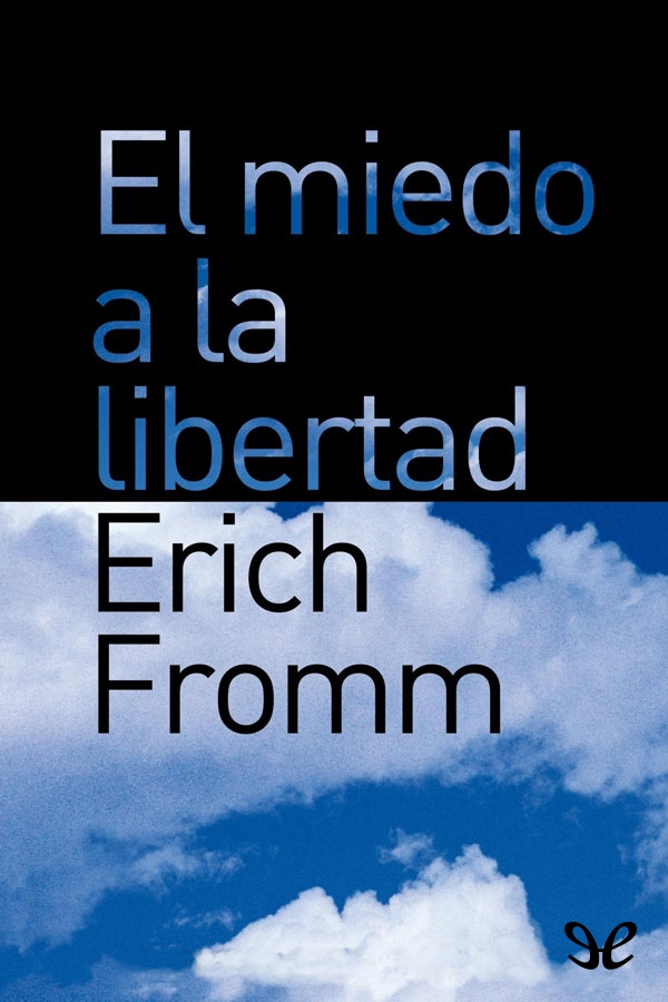 El miedo a la libertad