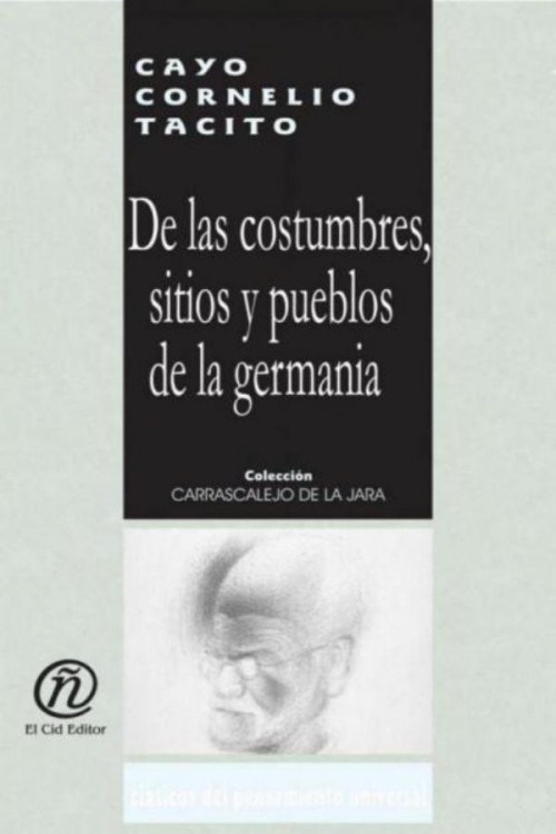 De las costumbres, sitios y pueblos de la Germania
