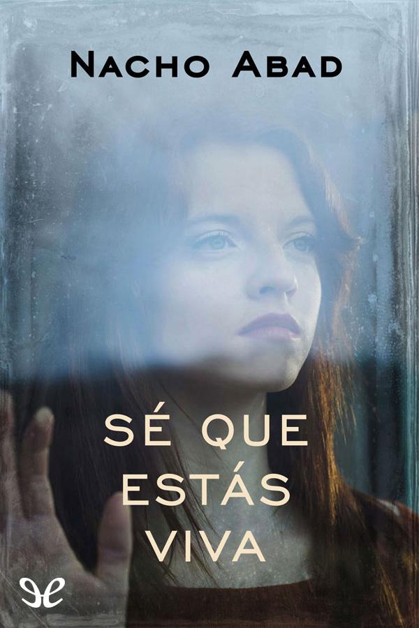 Sé que estás viva