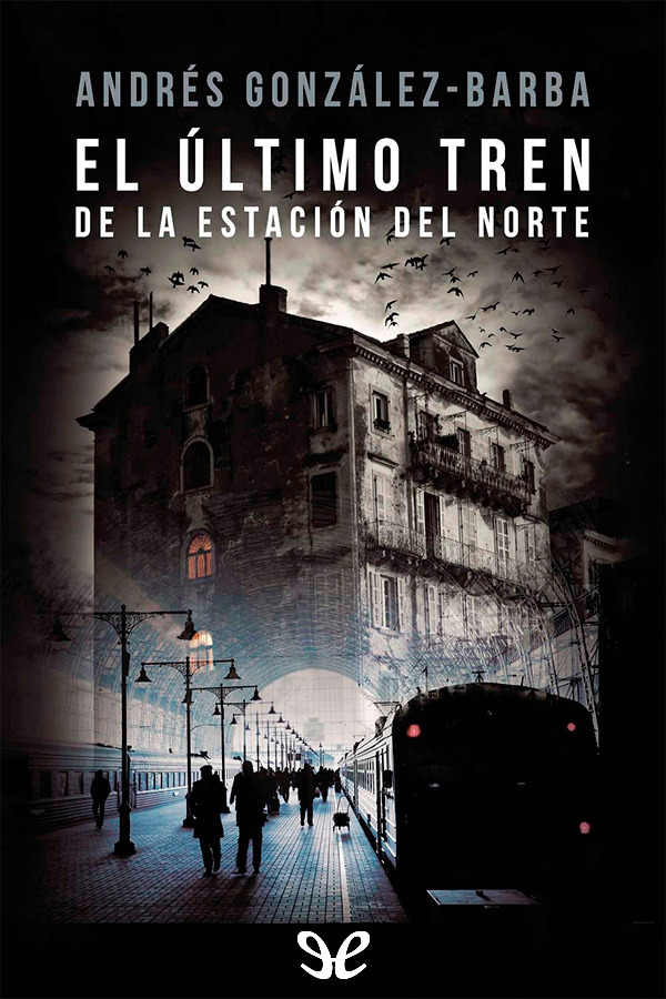 El último tren de la estación del norte