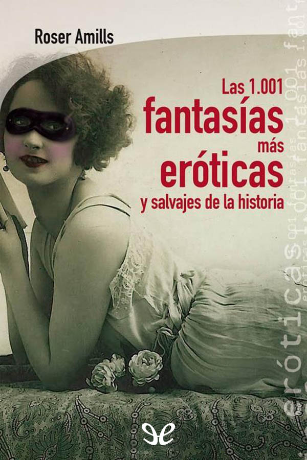 Las 1.001 fantasías más eróticas y salvajes de la historia